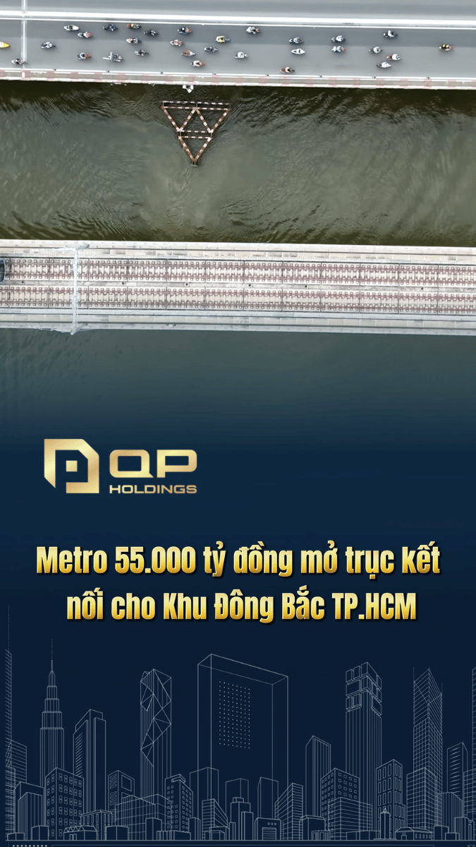 Metro 55.000 tỷ đồng mở trục kết nối mới cho Khu Đông Bắc TP.HCM