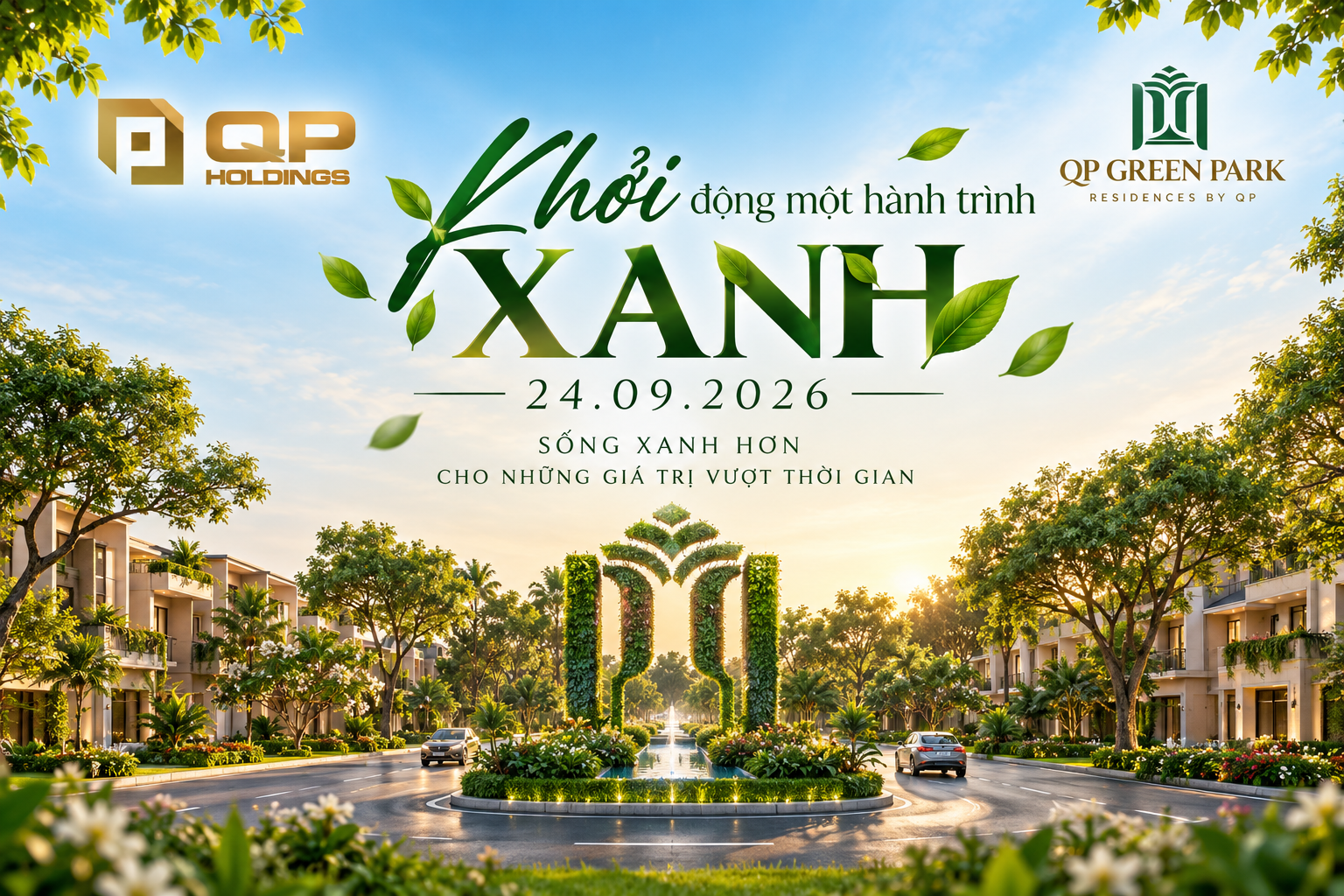 QP Green Park “Khởi động một hành trình xanh”: Dấu ấn mới trong hành trình phát triển BĐS dân dụng của QP Holdings