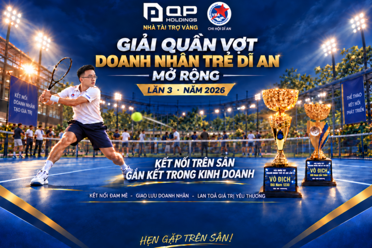 QP Holdings song hành cùng giải quần vợt Doanh Nhân Trẻ Dĩ An, lan tỏa trách nhiệm cộng đồng